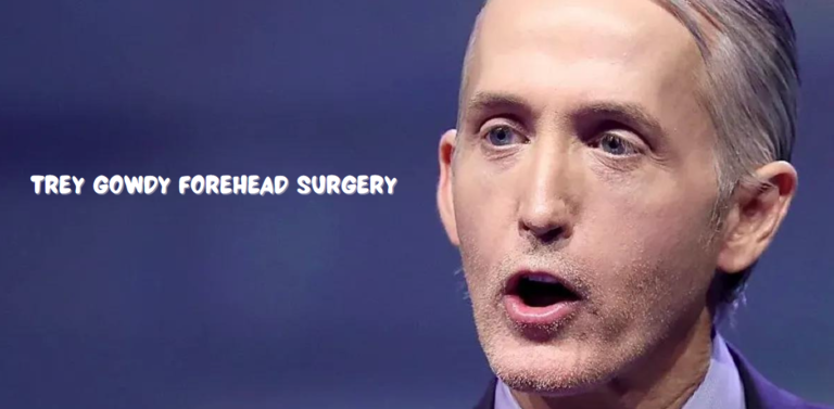 Trey Gowdy Forehead Surgery